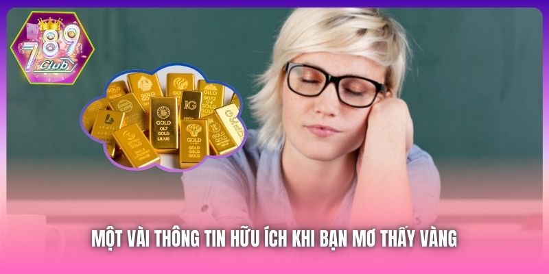 Một vài thông tin hữu ích khi bạn mơ thấy vàng